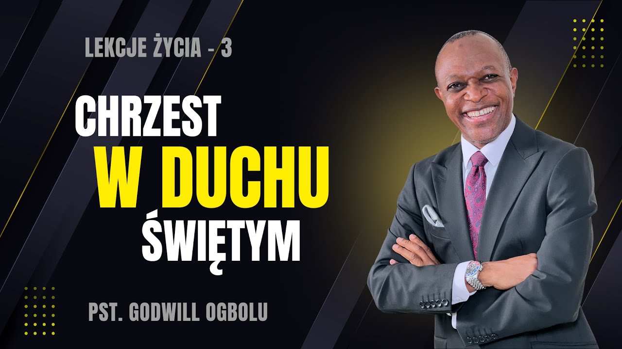 Chrzest w Duchu Świętym  - Lekcje Życia Chrześcijańskiego - 3 z 12