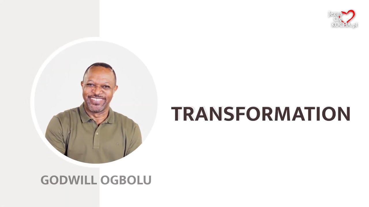 Transformacja | Pastor Godwill Ogbolu