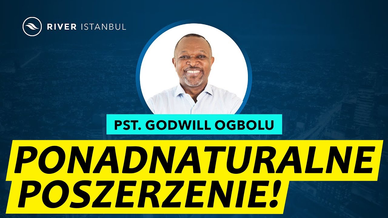 Ponadnaturalne poszerzenie! - seria Ponadnaturalny Kościół (cz. 2/7) | Pastor Godwill Ogbolu