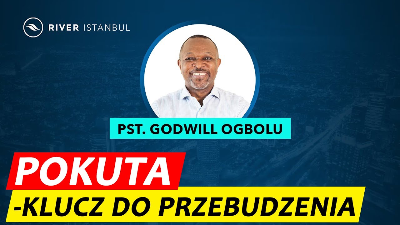 Pokuta - klucz do przebudzenia | Pastor Godwill Ogbolu