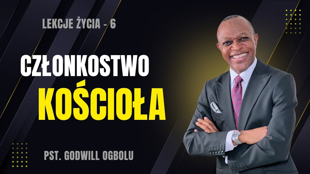 Członkostwo Kościoła - Lekcje Życia Chrześcijańskiego - 6 z 12