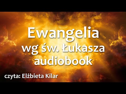 Ewangelia wg św. Łukasza audiobook - Nowy Testament do słuchania #bibliaaudio