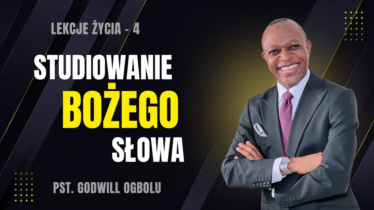 Studiowanie Bożego Słowa  - Lekcje Życia Chrześcijańskiego - 4 z 12