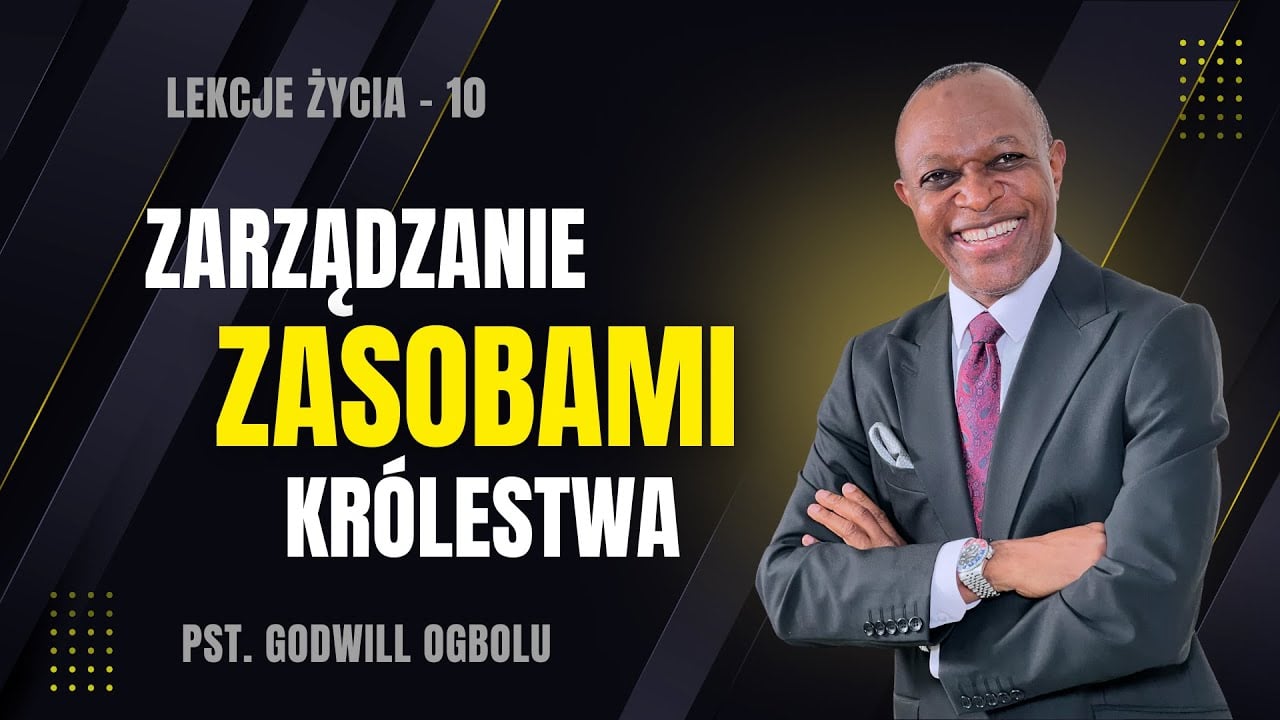 Zarządzanie zasobami Królestwa - Lekcje Życia Chrześcijańskiego - 10 z 12