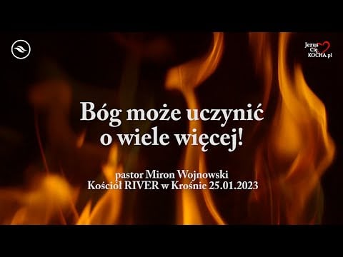 Bóg może uczynić o wiele więcej! | Pastor Miron Wojnowski