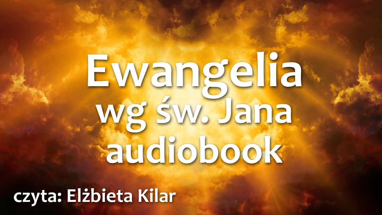 Ewangelia wg św. Jana audiobook  - mp3 do słuchania - UBG