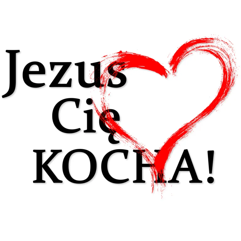 Jezus Cię Kocha!