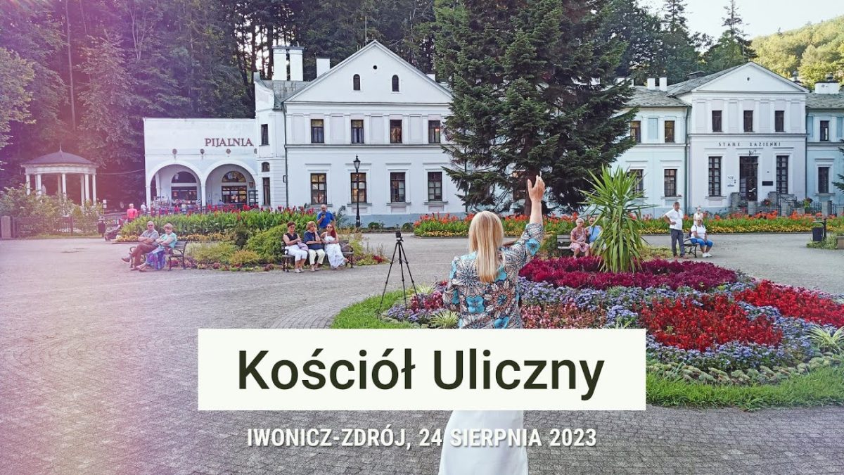 Kościół Uliczny Iwonicz-Zdrój 24.08.2023