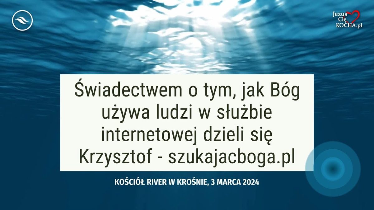 Świadectwo - Krzysztof - szukajacboga.pl