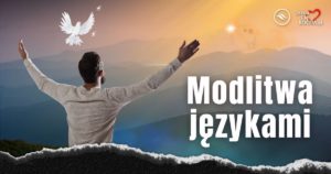 Moc Modlitwy Językami